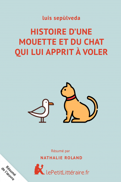 Résumé du livre :  Histoire d'une mouette et du chat qui lui apprit à voler
